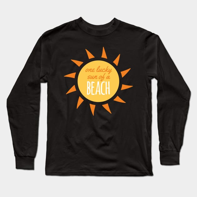 Funny Sun of a Beach Pun Long Sleeve T-Shirt by oddmatter